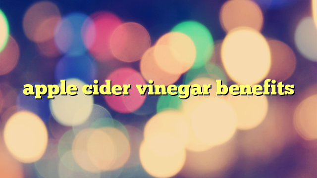 apple cider vinegar benefits